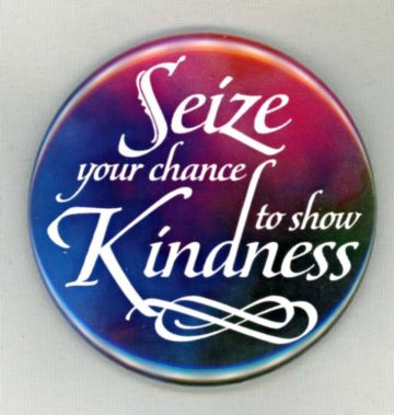 seize your chance to show kindness