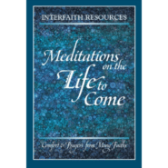 Gift Edition – Interfaith Meditations of the Life to Come