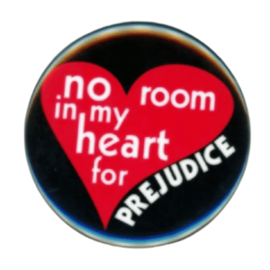 No room in my heart for prejudice