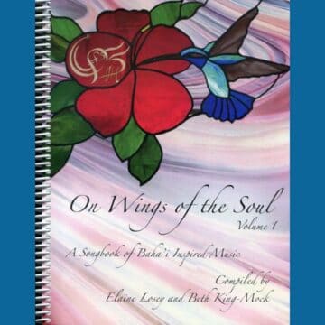 Wings of the Spirit Bahai Songbook