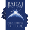 Baha’i Teachings for a Hopeful Future Mini-Book