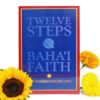 Twelve Steps and the Bahai Faith