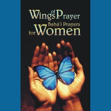 Wings of Prayer - Bahai Prayers for Women
