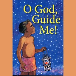 O God, Guide Me! – Baha’i Prayers for Children