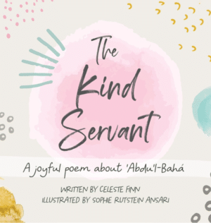 The Kind Servant – A Joyful Poem about Abdu’l-Baha