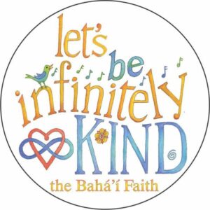 Bahai Let’s be infinitely Kind Button