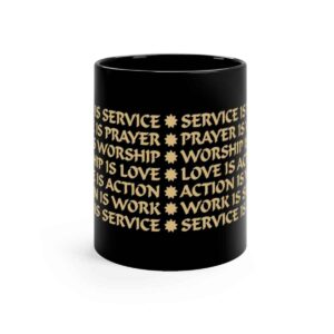 Work is Worship 11 oz mug