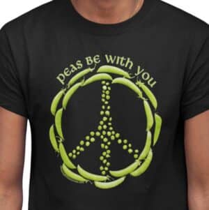 Peas Be with You T-shirt