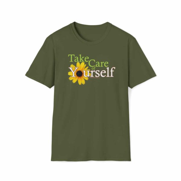 Take Care of Yourself shirt in Military Green