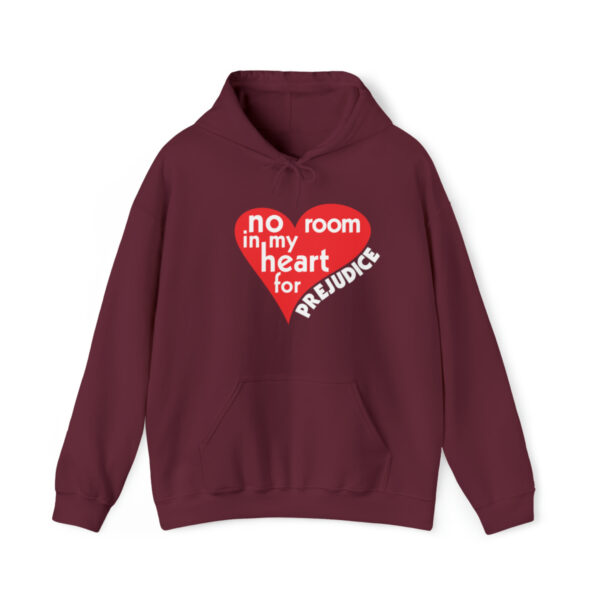 No Room in My Heart for Prejudice Hooded Sweatshirt in Maroon