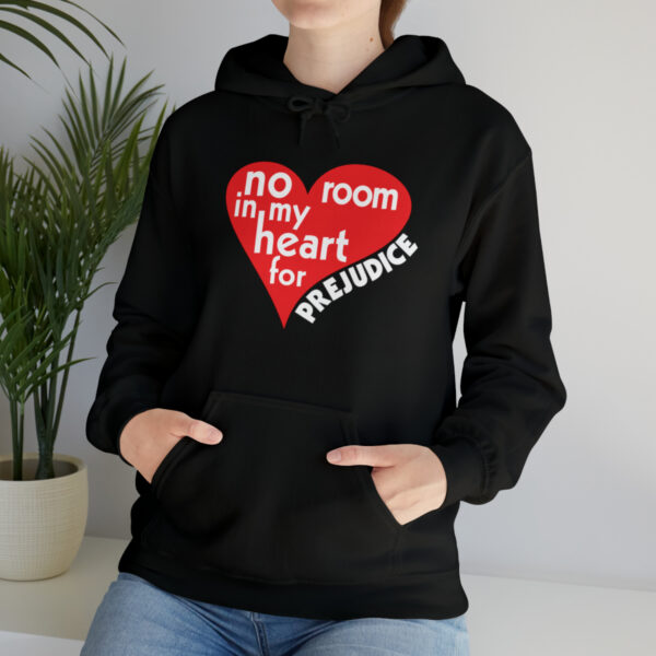No Room in My Heart for Prejudice Hooded Sweatshirt in Black