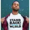 Stand Back - I'm Changing the World T-Shirt
