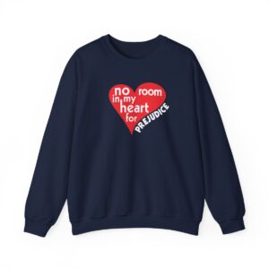 No Room in My Heart for Prejudice Crewneck Sweatshirt - Navy