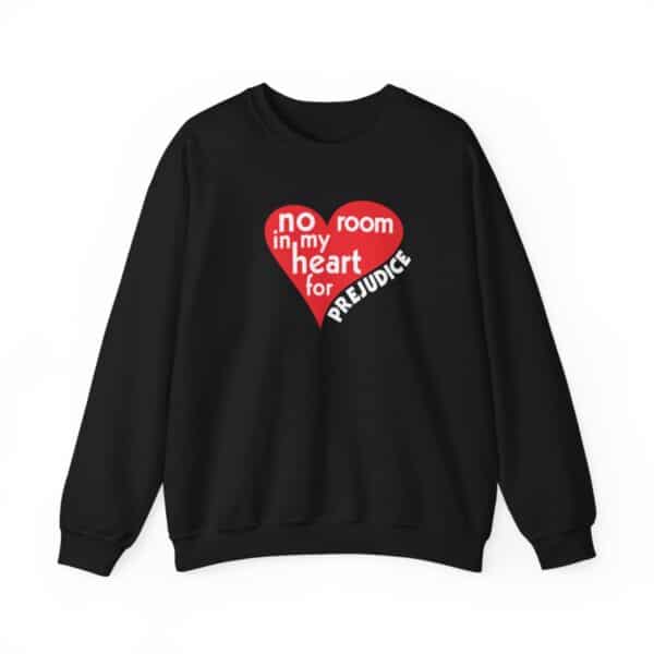 No Room in My Heart for Prejudice Crewneck Sweatshirt - Black