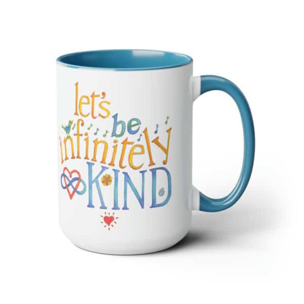 Let’s Be Infinitely Kind Coffee Mugs, 15oz - Blue