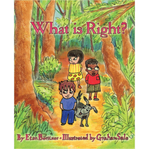 What is Right? by Etan Boritzer