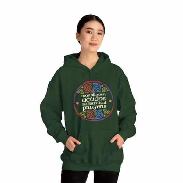 May All Your Actions Be Beautiful Prayers Hooded Sweatshirt with Pocket in Forest Green