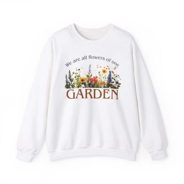 We Are All Flowers of One Garden Sweatshirt - White