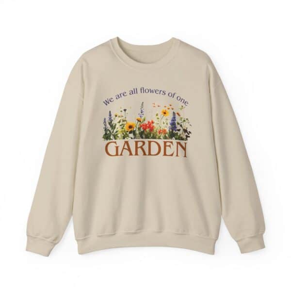 We Are All Flowers of One Garden Sweatshirt - Sand