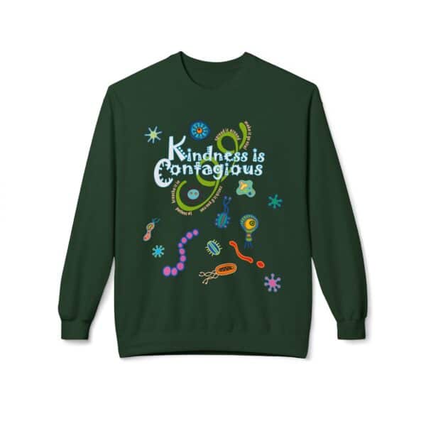 Forest Green - Kindness is Contagious Fleece Crewneck Sweatshirt