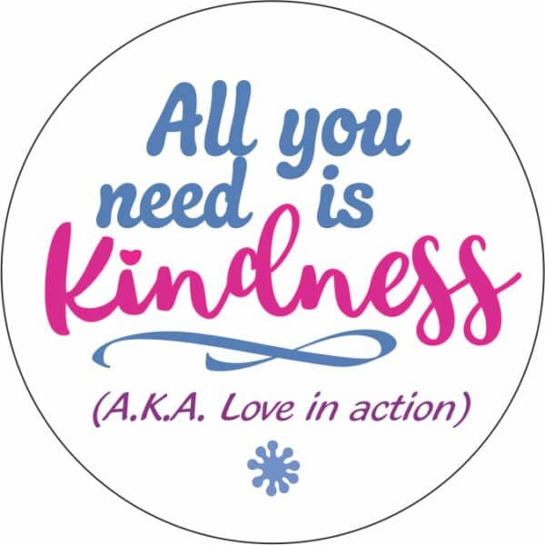 All you need is Kindness - design