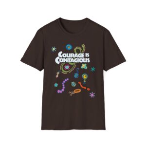 Courage is Contagious Softstyle T-Shirt – Dark Chocolate