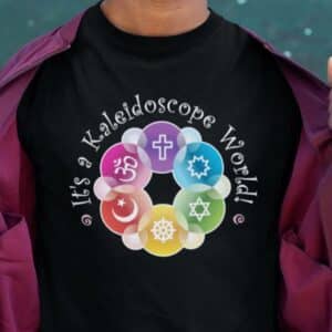 It's a Kaleidoscope World Interfaith T-shirt