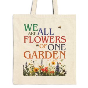 We Are All Flowers of One Garden Canvas Tote Bag