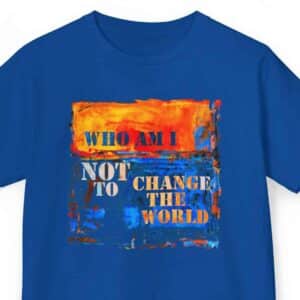 Who am I NOT to change the world Kid's T - Royal Blue