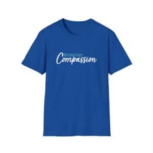 Remember Compassion T-Shirt - Royal Blue