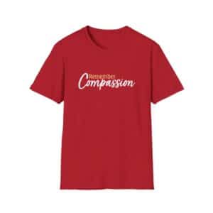 Remember Compassion T-Shirt - Cherry Red