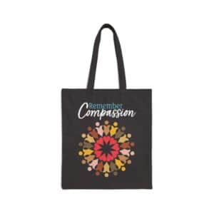 “Remember Compassion” Cotton Canvas Tote Bag