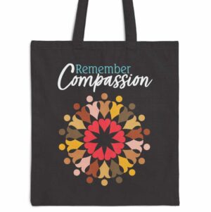 “Remember Compassion” Cotton Canvas Tote Bag