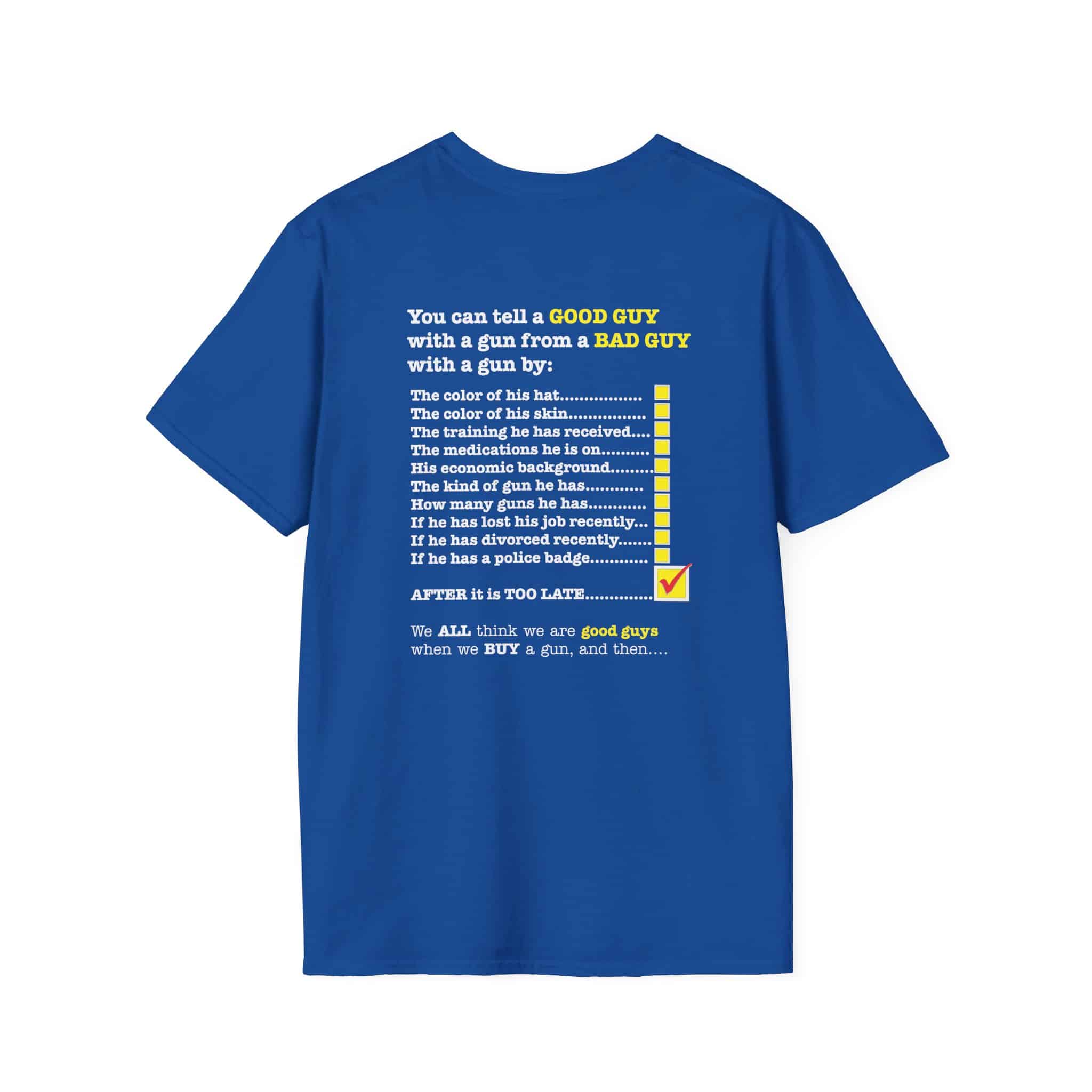 Is that a Good Guy or a Bad Guy with a GUN? T-shirt - Royal Blue
