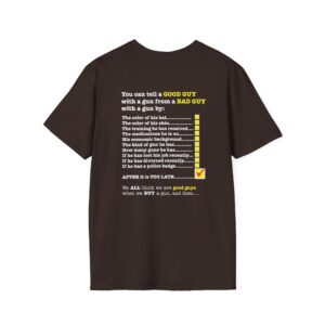 Is that a Good Guy or a Bad Guy with a GUN? T-shirt - Dark Chocolate