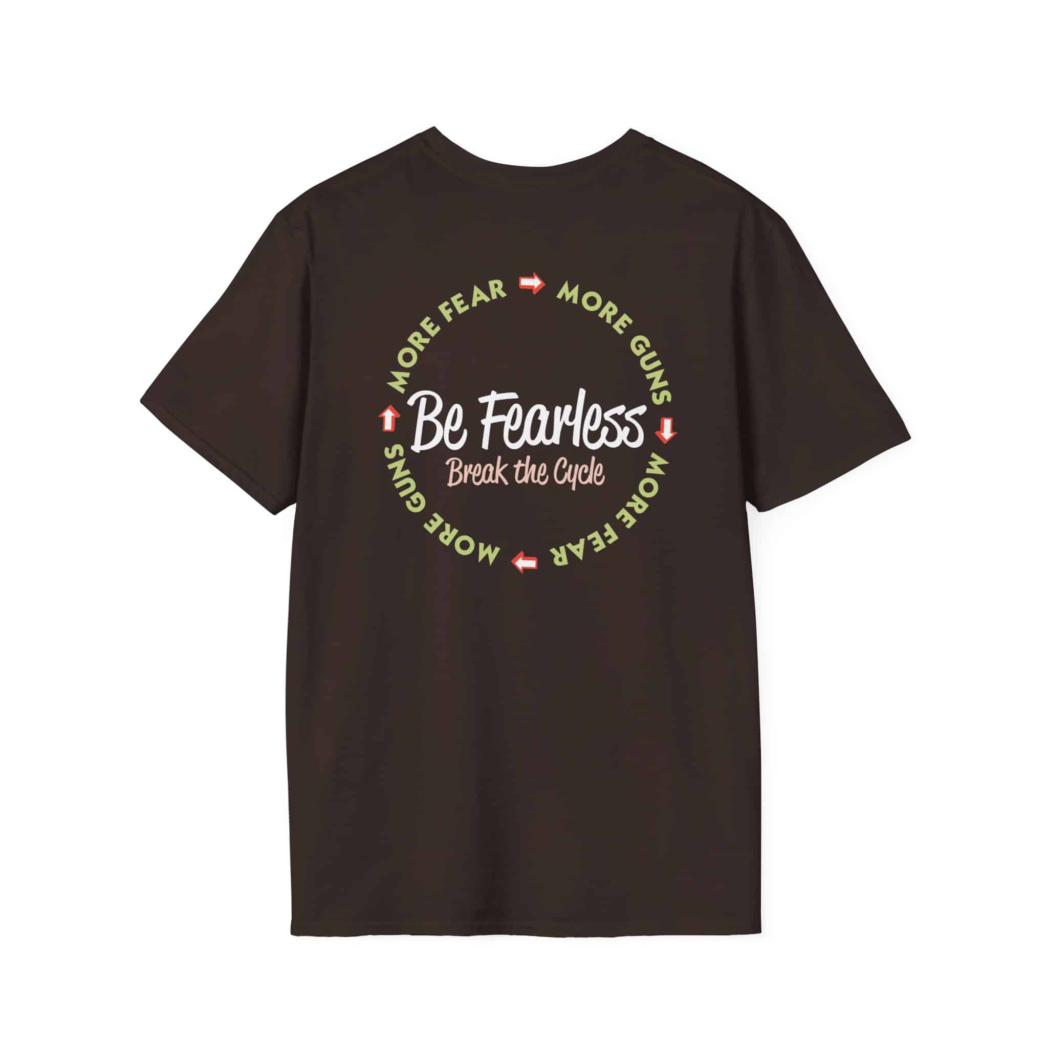 Be Fearless T-Shirt - Dark Chocolate