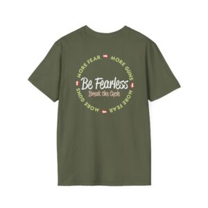 Be Fearless T-Shirt - Military Green