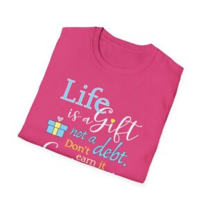 Life is a Gift T-Shirt - Heliconia