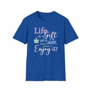 Life is a Gift T-Shirt - Royal Blue