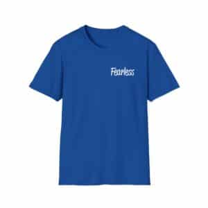 Be Fearless T-Shirt - Royal Blue