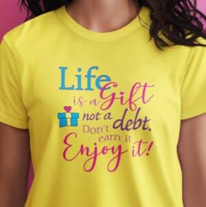 Life is a Gift T-shirt in Yellow