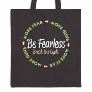 Be Fearless Tote Bag