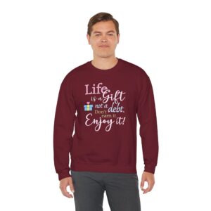 Life is a Gift Sweatshirt - Garnet