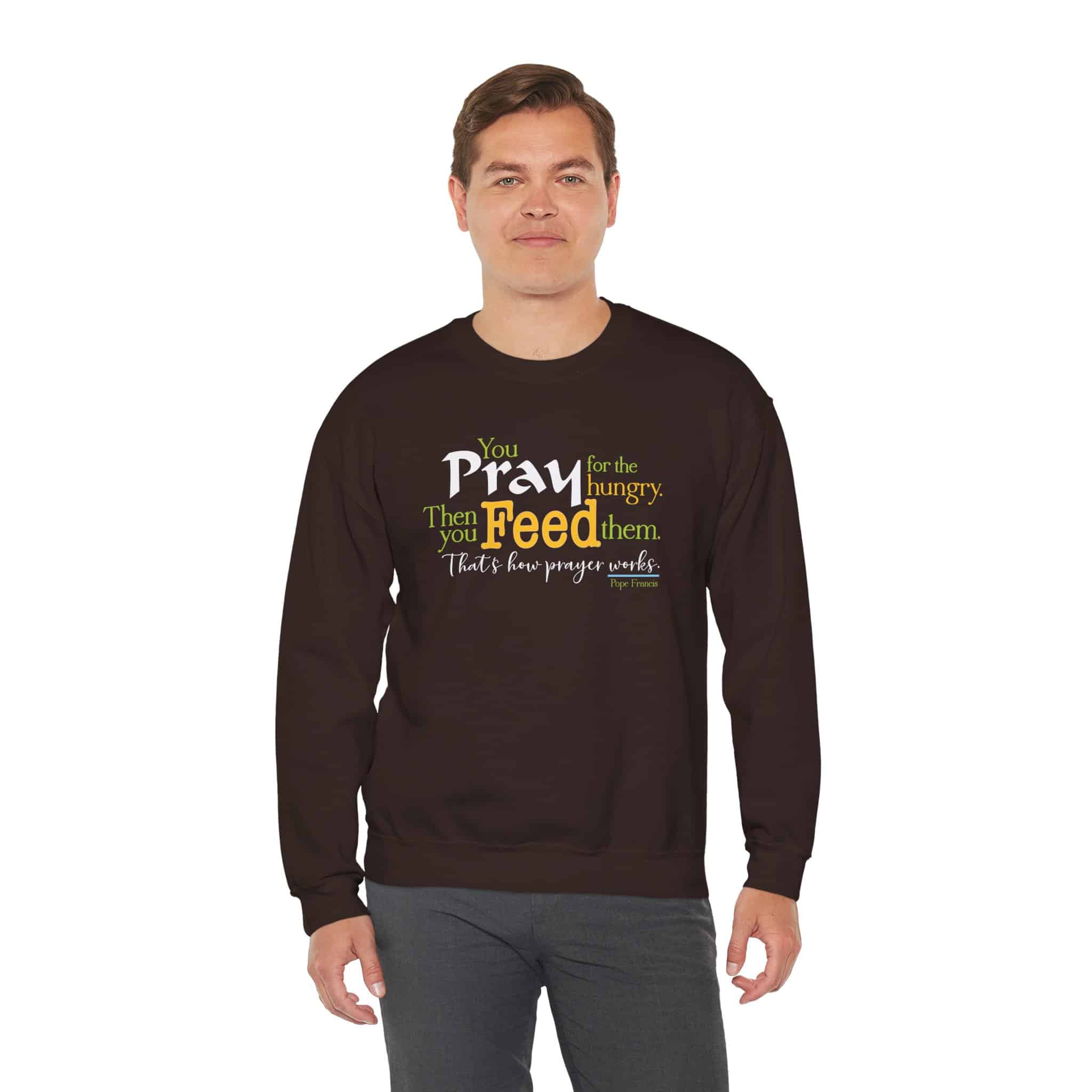 Pray for the Hungry, The Feed Them Sweatshirt - Dark Chocolate