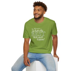 What’s the BEST that could happen? T-Shirt - Kiwi