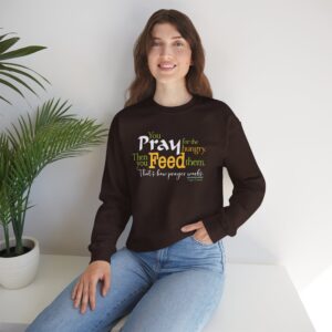 Pray for the Hungry, The Feed Them Sweatshirt - Dark Chocolate