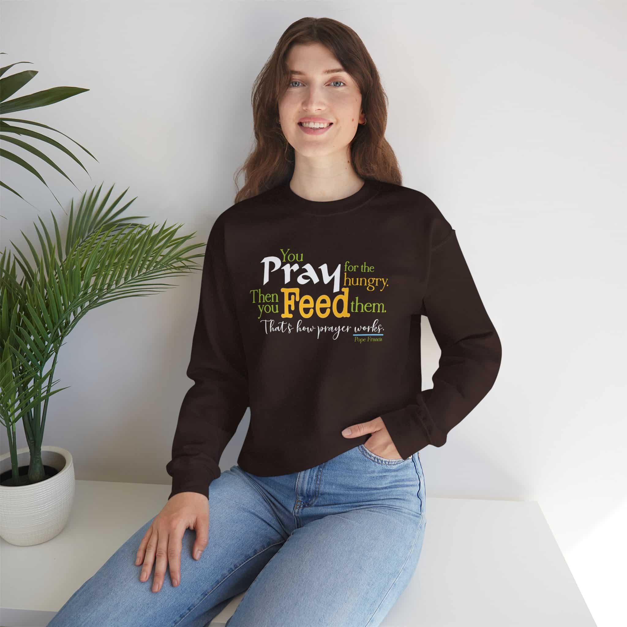 Pray for the Hungry, The Feed Them Sweatshirt - Dark Chocolate