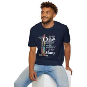 Do for ONE what you WISH you could do for MANY T-Shirt - Navy
