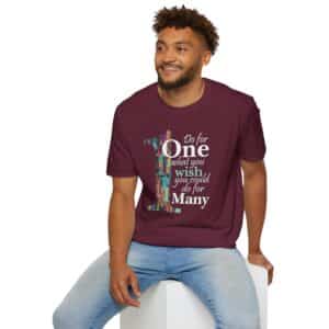 Do for ONE what you WISH you could do for MANY T-Shirt - Maroon