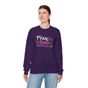 Pray for the Hungry, The Feed Them Sweatshirt - Purple